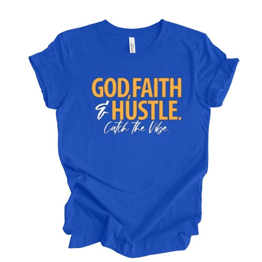 God Faith Hustle Catch the  Vibe Blue   T Shirt